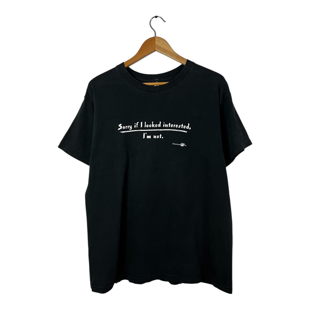1995 Sorry If I looked Intrested Tee